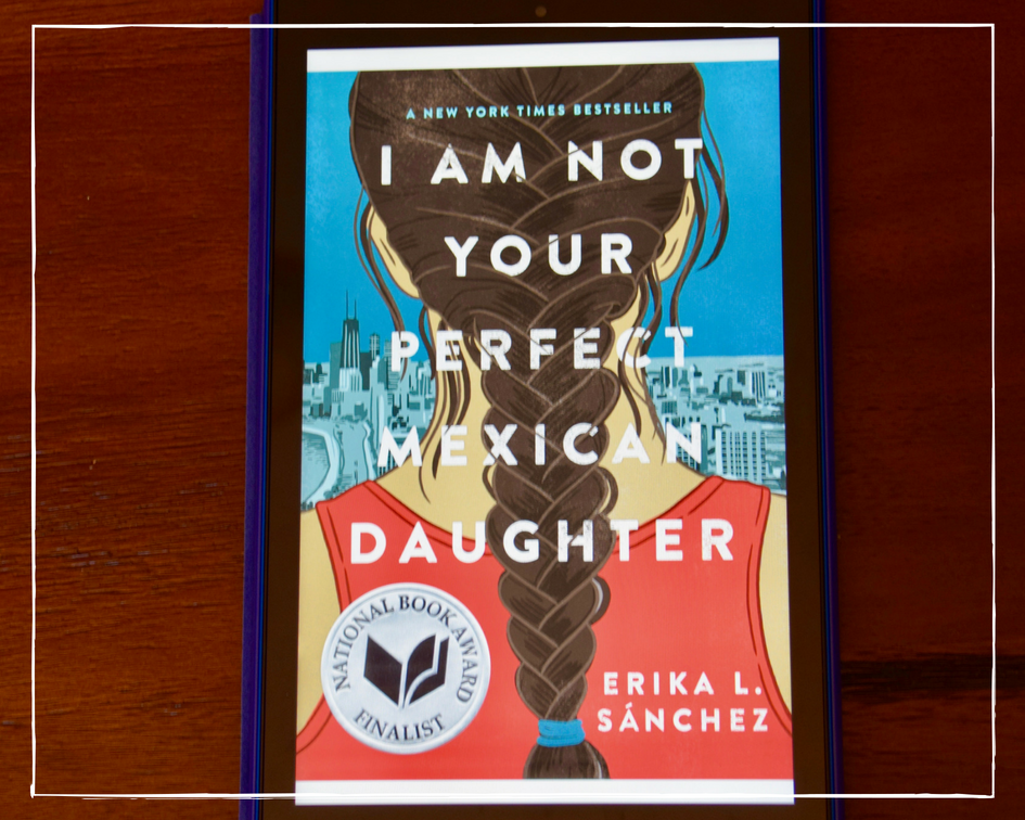 Book Review I Am Not Your Perfect Mexican Daughter By Erika L Sanchez Love Natalyn 